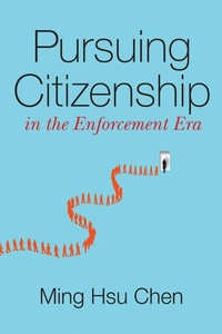 Abbildung von: Pursuing Citizenship in the Enforcement Era - Stanford University Press