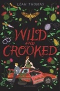 Cover: Wild and Crooked - Bloomsbury YA