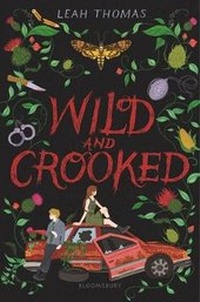 Enlarge image Cover: Wild and Crooked - Bloomsbury YA