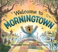 Cover: Welcome to Morningtown - Bloomsbury Publishing PLC