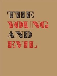 Enlarge image Cover: The Young and Evil - David Zwirner