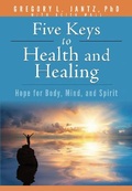 Cover: Five Keys to Health and Healing - ROSE PUBLISHING
