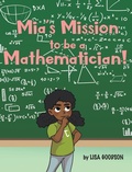 Cover: Mia's Mission to be a Mathematician! - Covenant Books