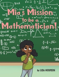 Enlarge image Cover: Mia's Mission to be a Mathematician! - Covenant Books