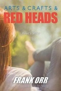 Cover: Arts and Crafts and Red Heads - Famous Oaks Press