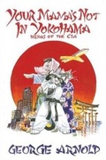 Cover: Your Mama's Not In Yokohama - Eakin Press
