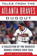 Cover: Tales from the Atlanta Braves Dugout - Sports Publishing LLC