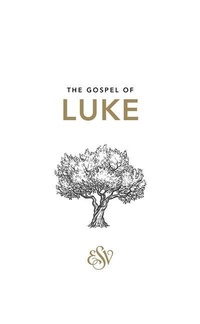 Bild: Luke's Gospel (ESV) - The Good Book Company