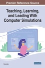 Cover: Teaching, Learning, and Leading With Computer Simulations - Business Science Reference