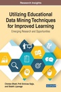 Cover: Utilizing Educational Data Mining Techniques for Improved Learning - Business Science Reference
