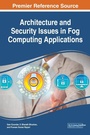 Cover: Architecture and Security Issues in Fog Computing Applications - Business Science Reference