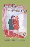 Cover: Cilia of Chilterns' Edge - Girls Gone By Publishers