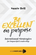 Cover: Be Excellent on Purpose - Times 10 Publications