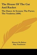 Cover: The House Of The Cat And Racket - Kessinger Publishing