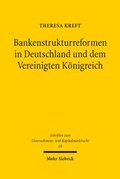 Bild: Bankenstrukturreformen in Deutschland und dem Vereinigten Koenigreich - Mohr Siebeck
