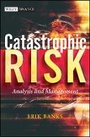 Cover: Catastrophic Risk - Analysis and Management - Wiley