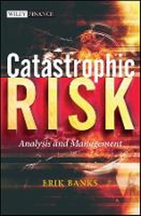 Enlarge image Cover: Catastrophic Risk - Analysis and Management - Wiley