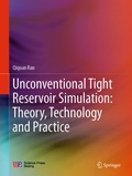 Cover: Unconventional Tight Reservoir Simulation: Theory, Technology and Practice - Springer