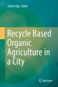 Cover: Recycle Based Organic Agriculture in a City - Springer