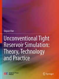 Enlarge image Cover: Unconventional Tight Reservoir Simulation: Theory, Technology and Practice - Springer