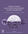 Cover: Current Trends and Future Developments on (Bio-) Membranes - Elsevier