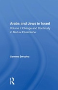 Cover: Arabs And Jews In Israel/two Volume Set - Routledge
