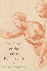 Abbildung von: The Grace of the Italian Renaissance - Princeton University Press