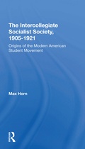Cover: The Intercollegiate Socialist Society, 1905-1921 - Routledge