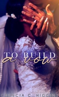 Cover: To Build a Vow (The Vow Series, #2) - The Vow Series