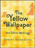 Cover: The Yellow Wallpaper and Other Writings - Gibbs Smith