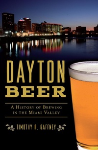 Abbildung von: Dayton Beer - The History Press