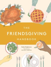 Enlarge image Cover: The Friendsgiving Handbook - Chronicle Books LLC