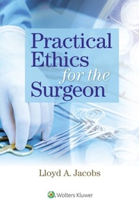 Abbildung von: Practical Ethics for the Surgeon - Wolters Kluwer Health