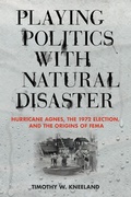 Cover: Playing Politics with Natural Disaster - Cornell University Press