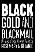 Cover: Black Gold and Blackmail - Cornell University Press