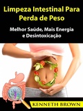 Cover: Limpeza Intestinal Para Perda de Peso - Hiddenstuff Entertainment