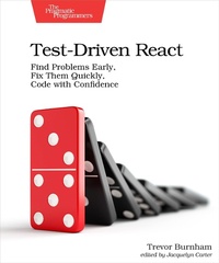 Enlarge image Cover: Test-Driven React - PRAGMATIC BOOKSHELF