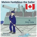 Cover: Melvin Fastidious the Sailor - Pen It! Publications, LLC