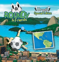 Abbildung von: Roundy and Friends - Brazil - Soccertowns LLC