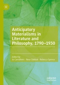 Cover: Anticipatory Materialisms in Literature and Philosophy, 1790-1930 - Palgrave Macmillan