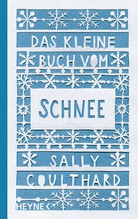 Abbildung von: Das kleine Buch vom Schnee - Heyne