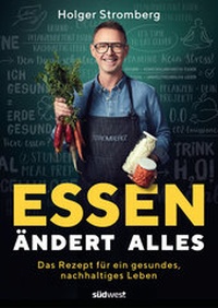 Abbildung von: Essen ändert alles - Südwest Verlag