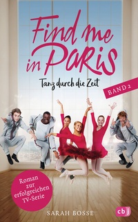 Enlarge image Cover: Find me in Paris - Tanz durch die Zeit (Band 2) - cbj
