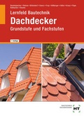 Cover: Lernfeld Bautechnik Dachdecker - Verlag Handwerk und Technik