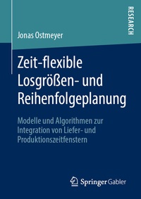 Abbildung von: Zeit-flexible Losgrößen- und Reihenfolgeplanung - Springer Gabler