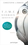 Cover: T.I.M.E Stories - Jagd durch die Zeit - Penhaligon Verlag
