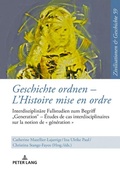 Cover: Geschichte ordnen - L'Histoire mise en ordre - Peter Lang Verlag