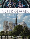 Cover: Notre-Dame de Paris. Der Bildband zur bekanntesten gotischen Kathedrale der Welt - Bassermann