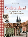 Bild: Sudetenland -Das gro&szlig;e Buch der Familienrezepte - Bassermann