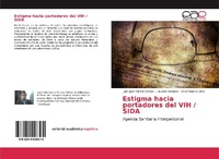 Abbildung von: Estigma hacia portadores del VIH / SIDA - Editorial Académica Española